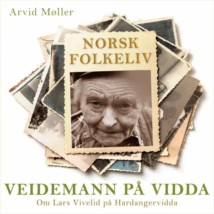 Omslag Veidemann på vidda - Om Lars Vivelid på Hardangervidda av Arvid Møller (Lydbok)
