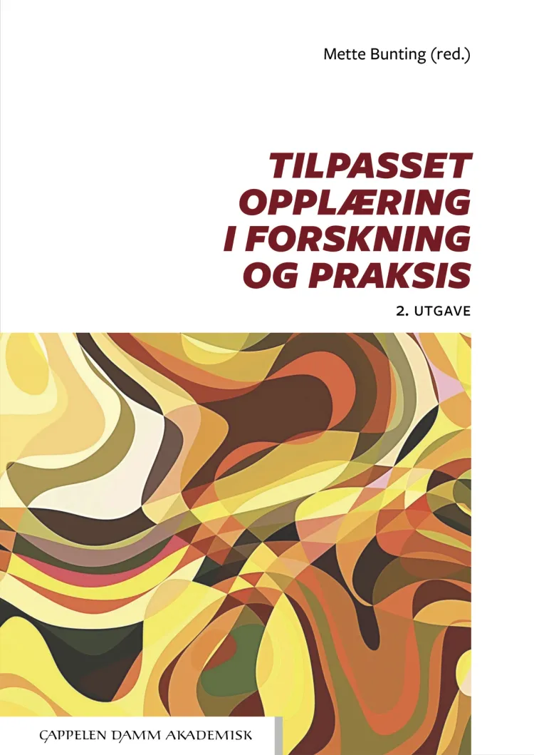 Omslag Tilpasset opplæring – i forskning og praksis av Mette Bunting (red.) (Heftet)