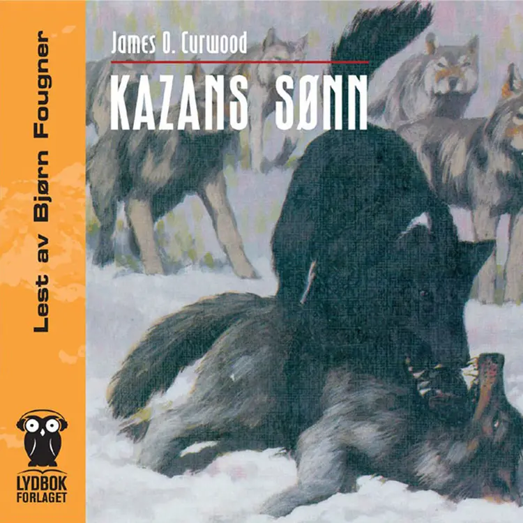 Omslag Kazans sønn av James Oliver Curwood (Lydbok)