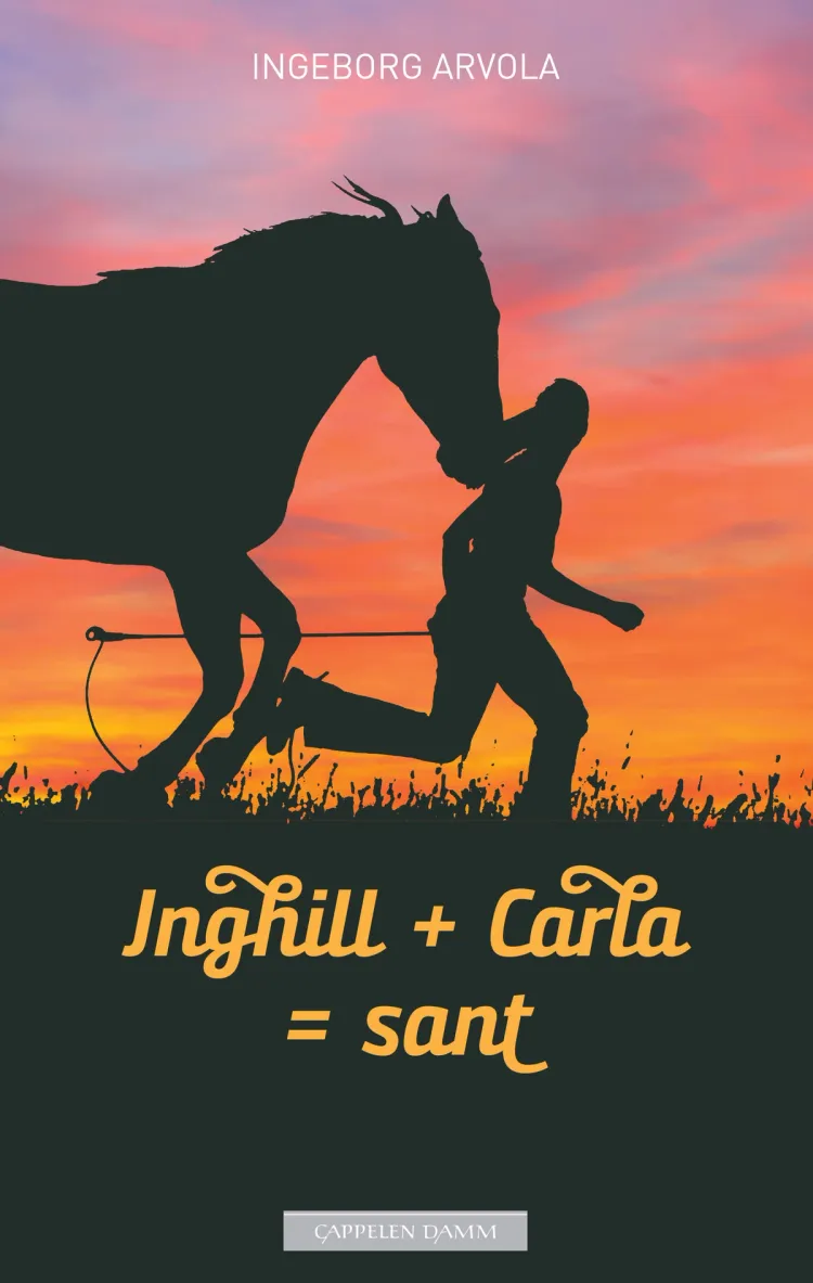 Omslag Inghill + Carla = sant av Ingeborg Arvola (Heftet)