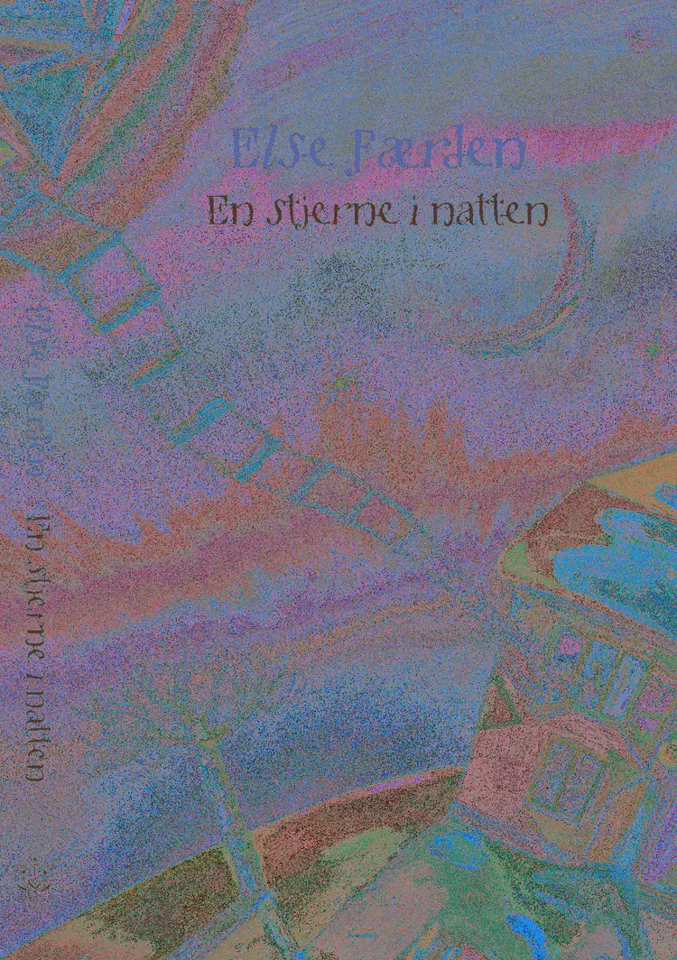 Omslag En stjerne i natten av Else Færden (Innbundet)