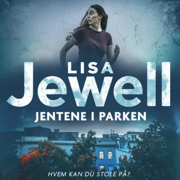 Omslag Jentene i parken av Lisa Jewell (Lydbok)