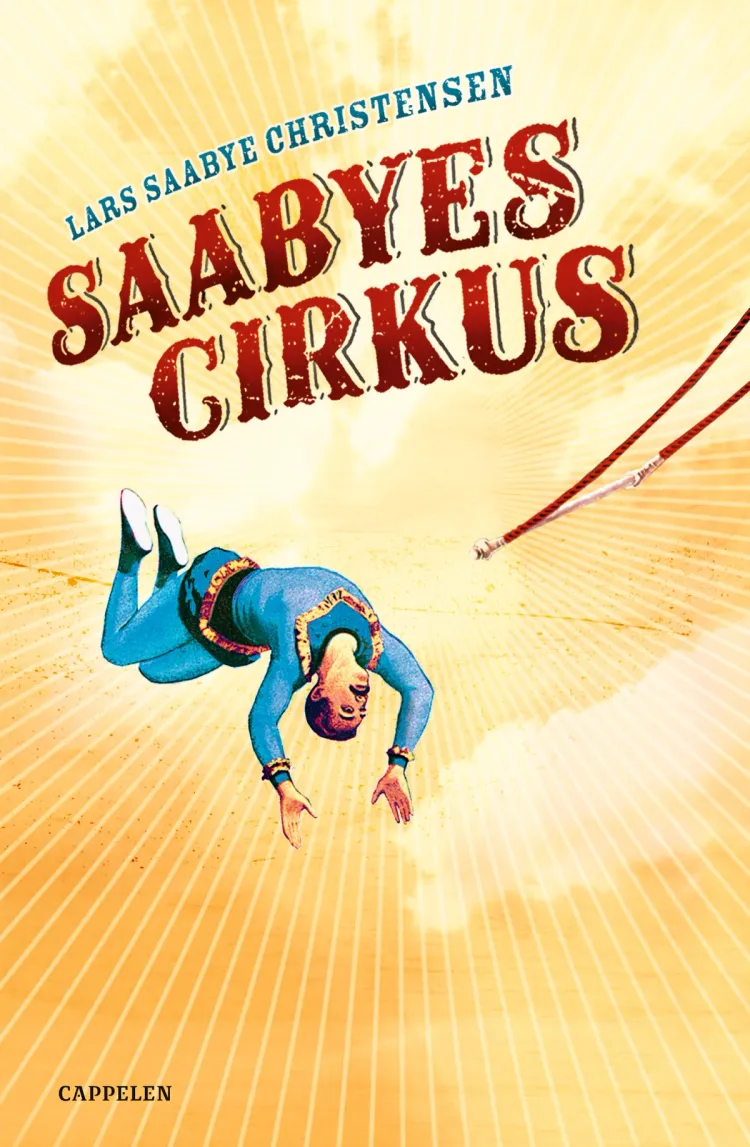 Omslag Saabyes cirkus av Lars Saabye Christensen (Innbundet)