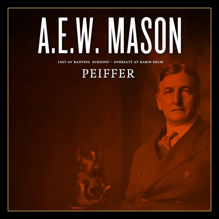 Omslag Peiffer av A.E.W. Mason (Lydbok)
