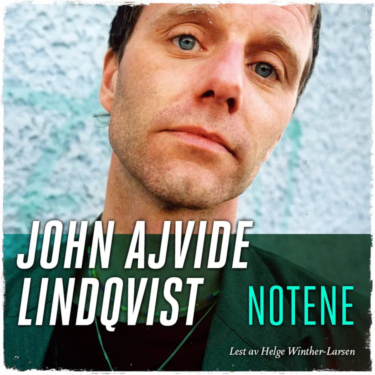 Omslag Notene av John Ajvide Lindqvist (Lydbok)