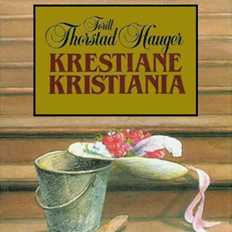 Omslag Krestiane Kristiania av Torill Thorstad Hauger (Lydbok)