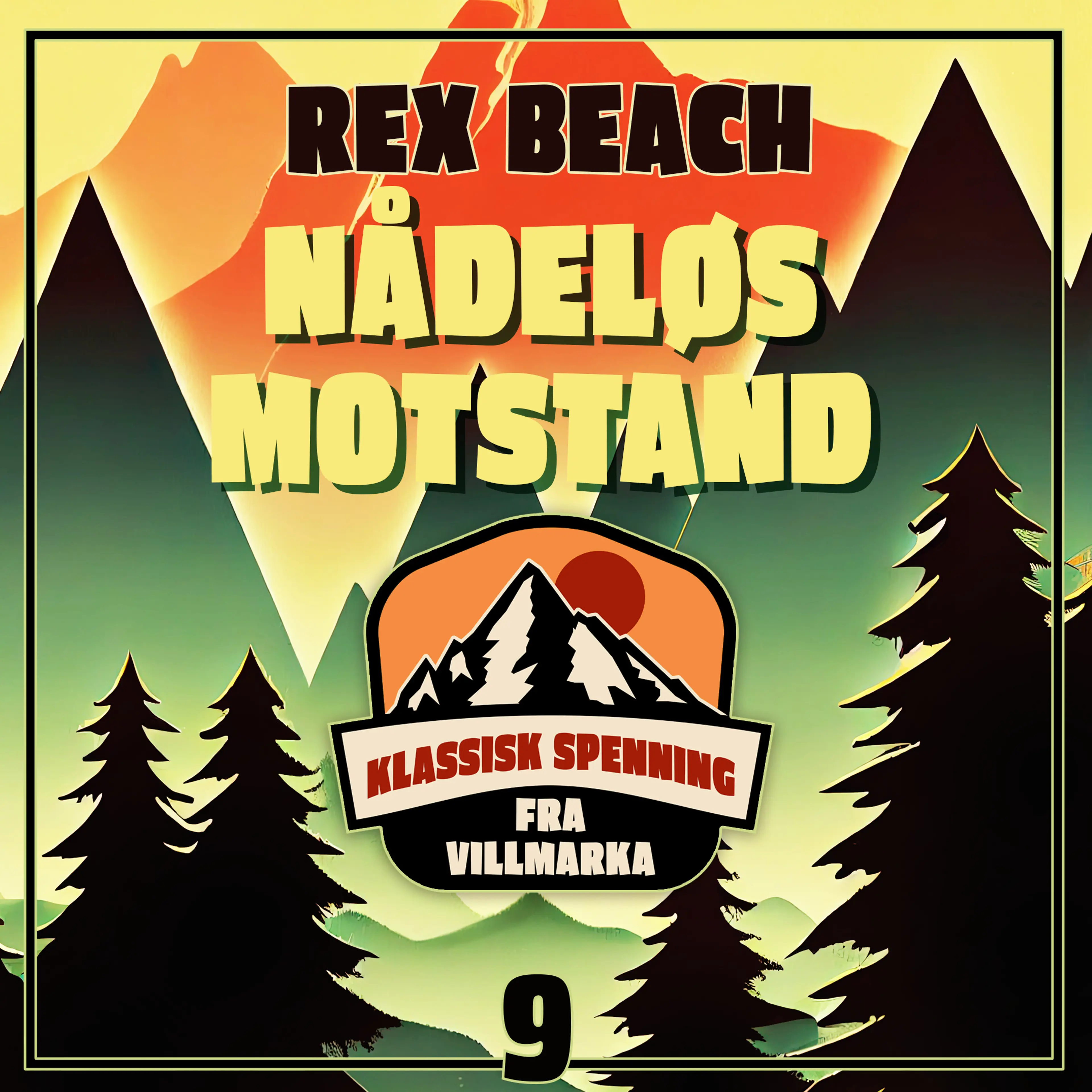 Omslag Nådeløs motstand av Rex Beach (Lydbok)