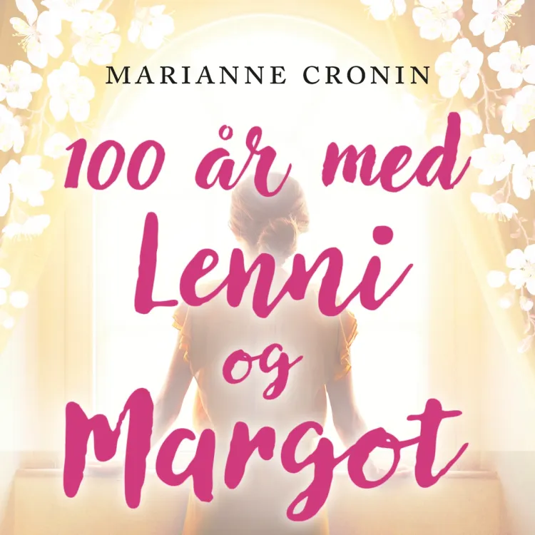 Omslag 100 år med Lenni og Margot av Marianne Cronin (Lydbok)