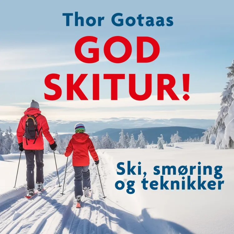 Omslag God skitur! - Ski, smøring og teknikker av Thor Gotaas (Nedlastbar lydbok)