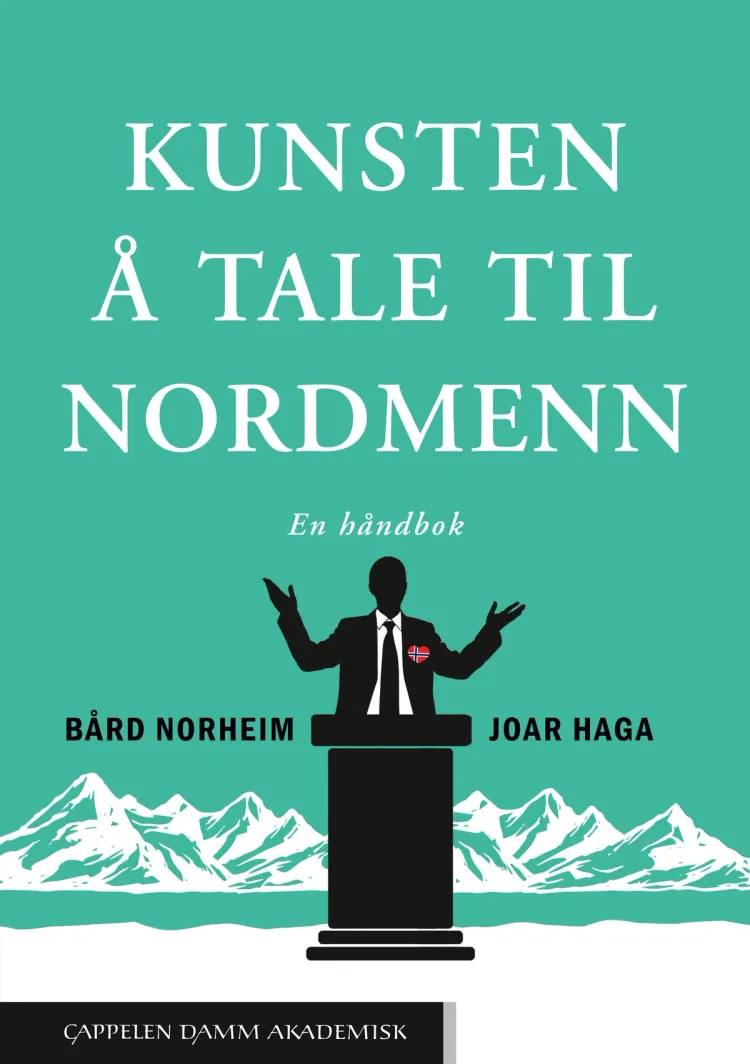 Omslag Kunsten å tale til nordmenn av Bård Eirik Hallesby Norheim og Joar Haga (Heftet)