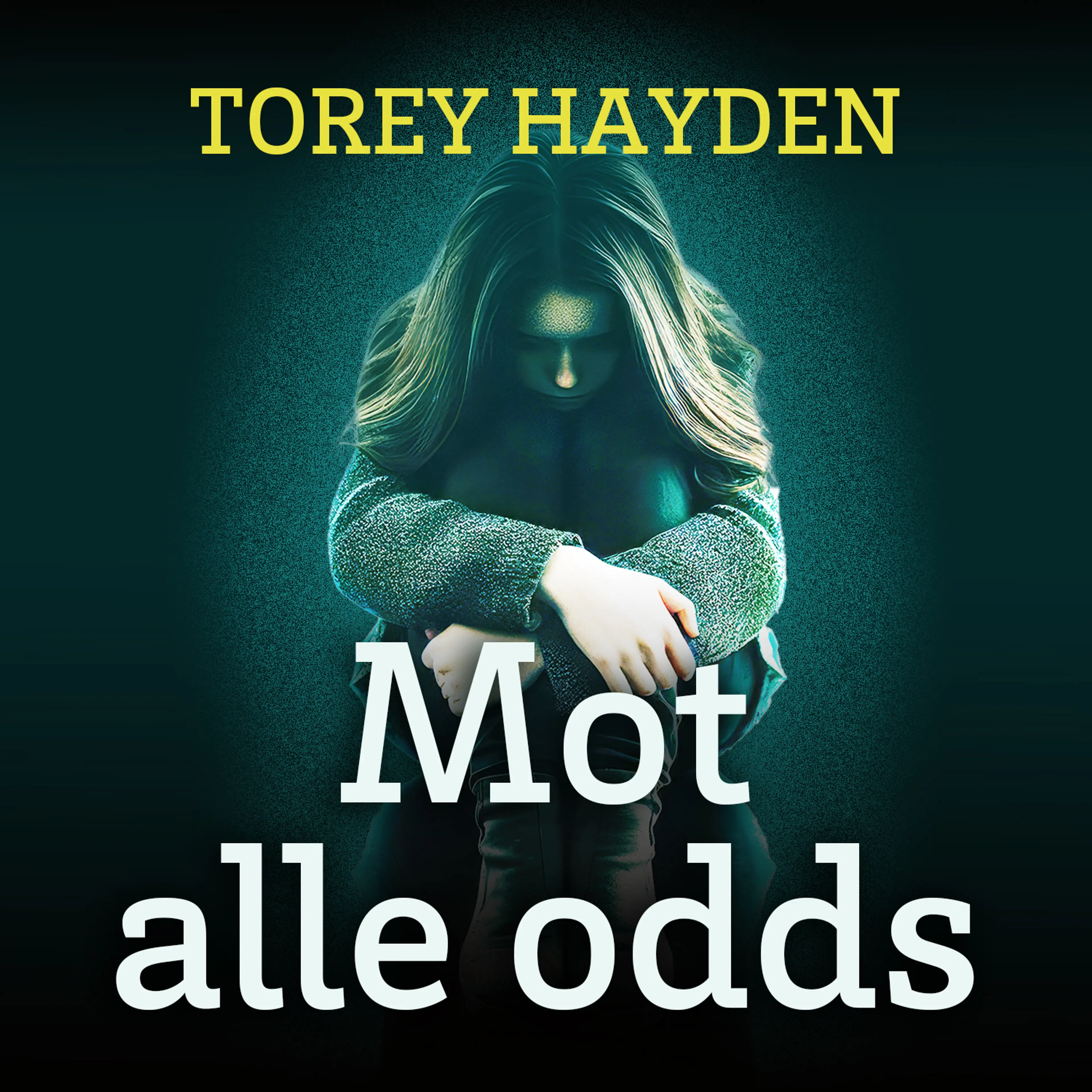 Omslag Mot alle odds av Torey Hayden (Lydbok)