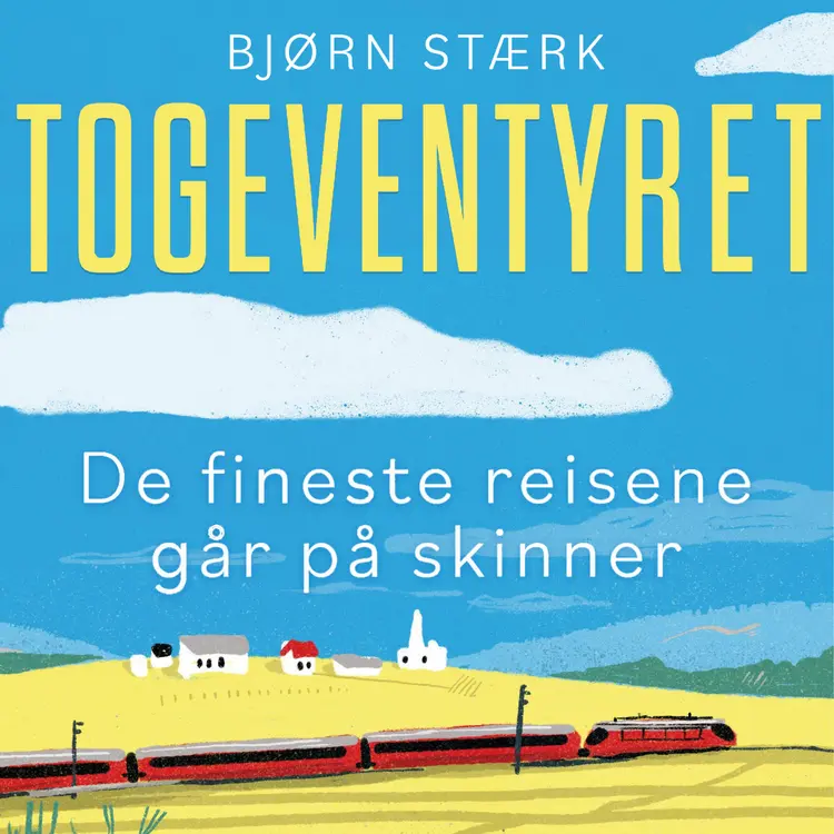 Omslag Togeventyret av Bjørn Gregory-Stærk (Lydbok)