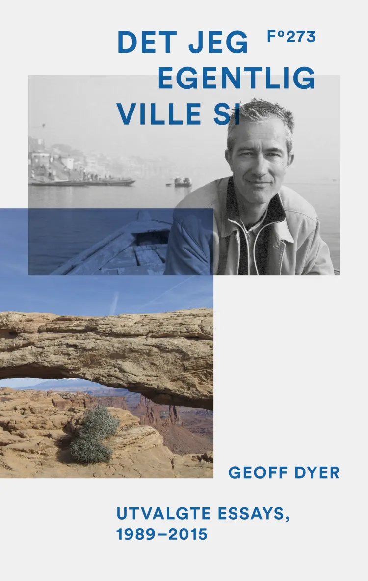 Omslag Det jeg egentlig ville si av Geoff Dyer (Heftet)