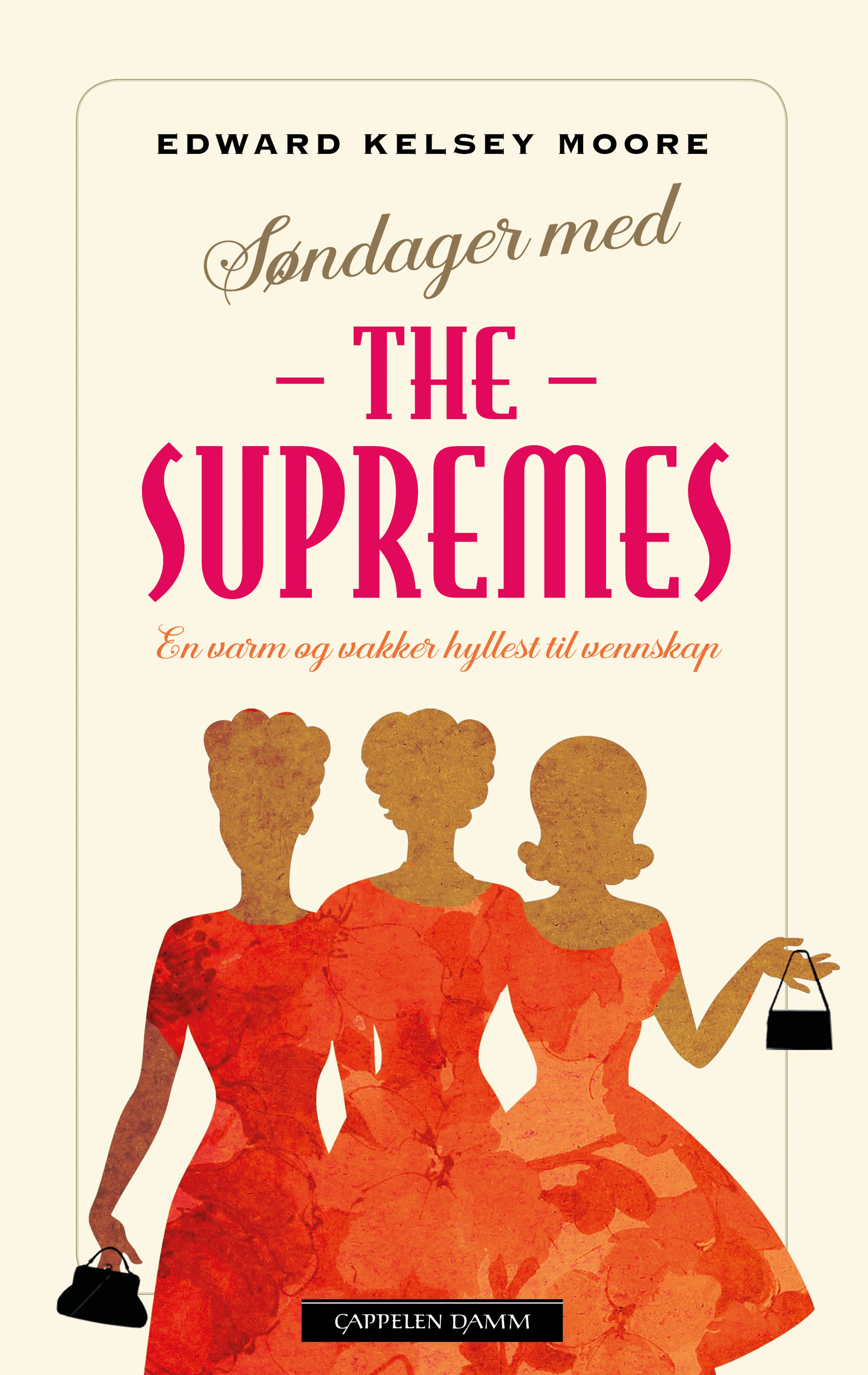 Omslag Søndager med The Supremes av Edward Kelsey Moore (Innbundet)