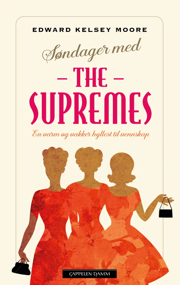 Omslag Søndager med The Supremes av Edward Kelsey Moore (Innbundet)