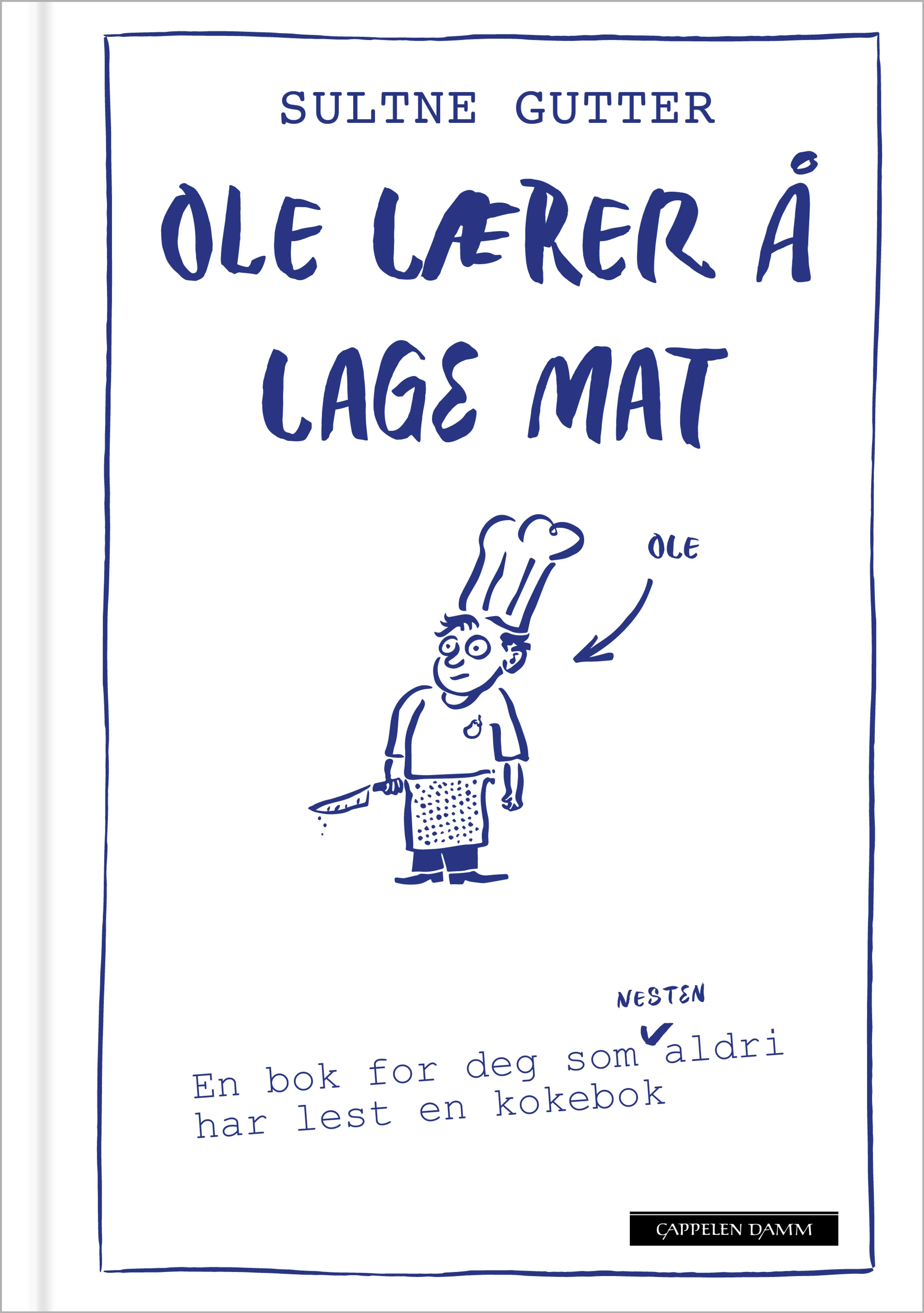 Omslag Ole lærer å lage mat av Sultne gutter (Innbundet)