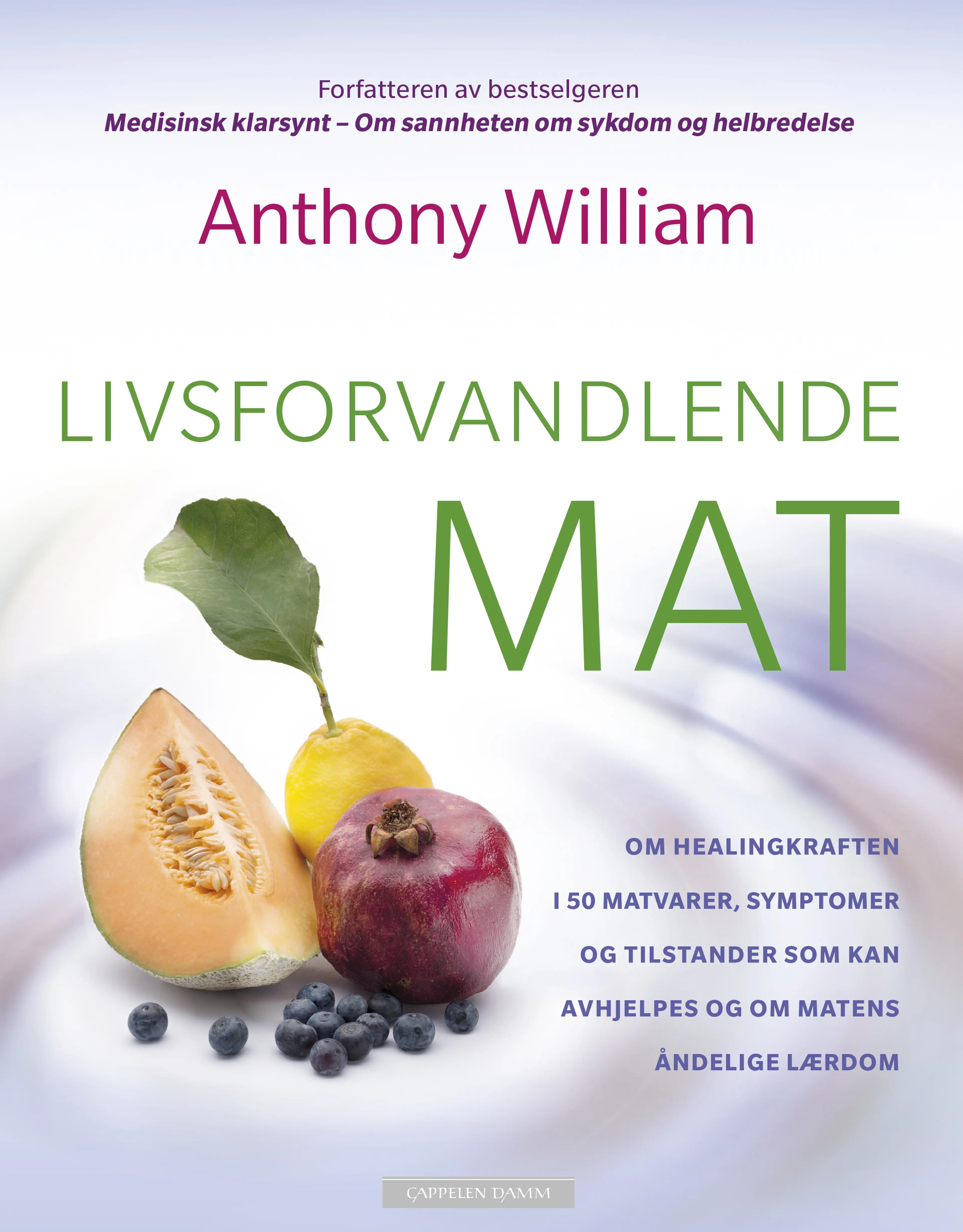 Omslag Livsforvandlende mat av Anthony William (Heftet)