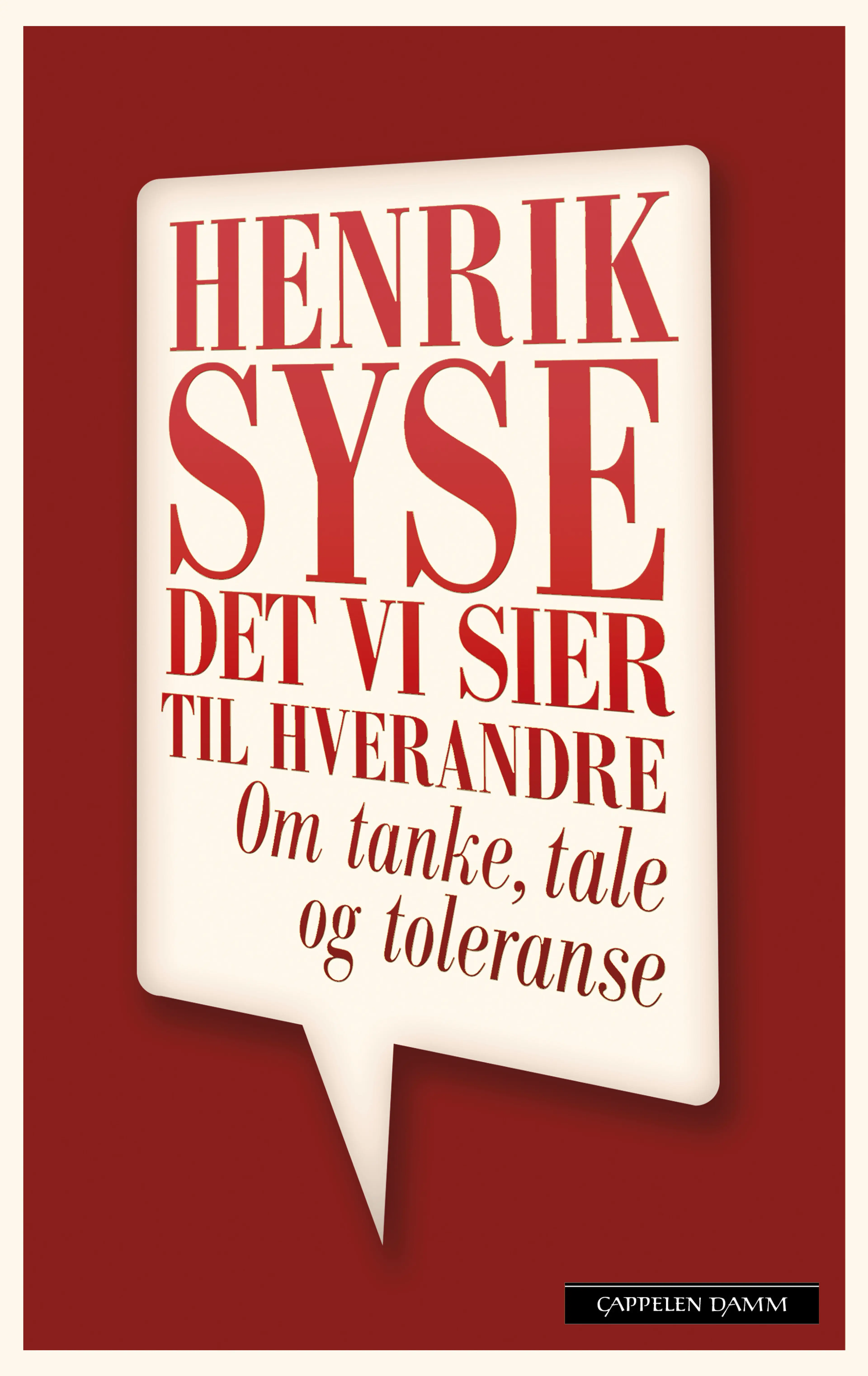 Omslag Det vi sier til hverandre av Henrik Syse (Innbundet)