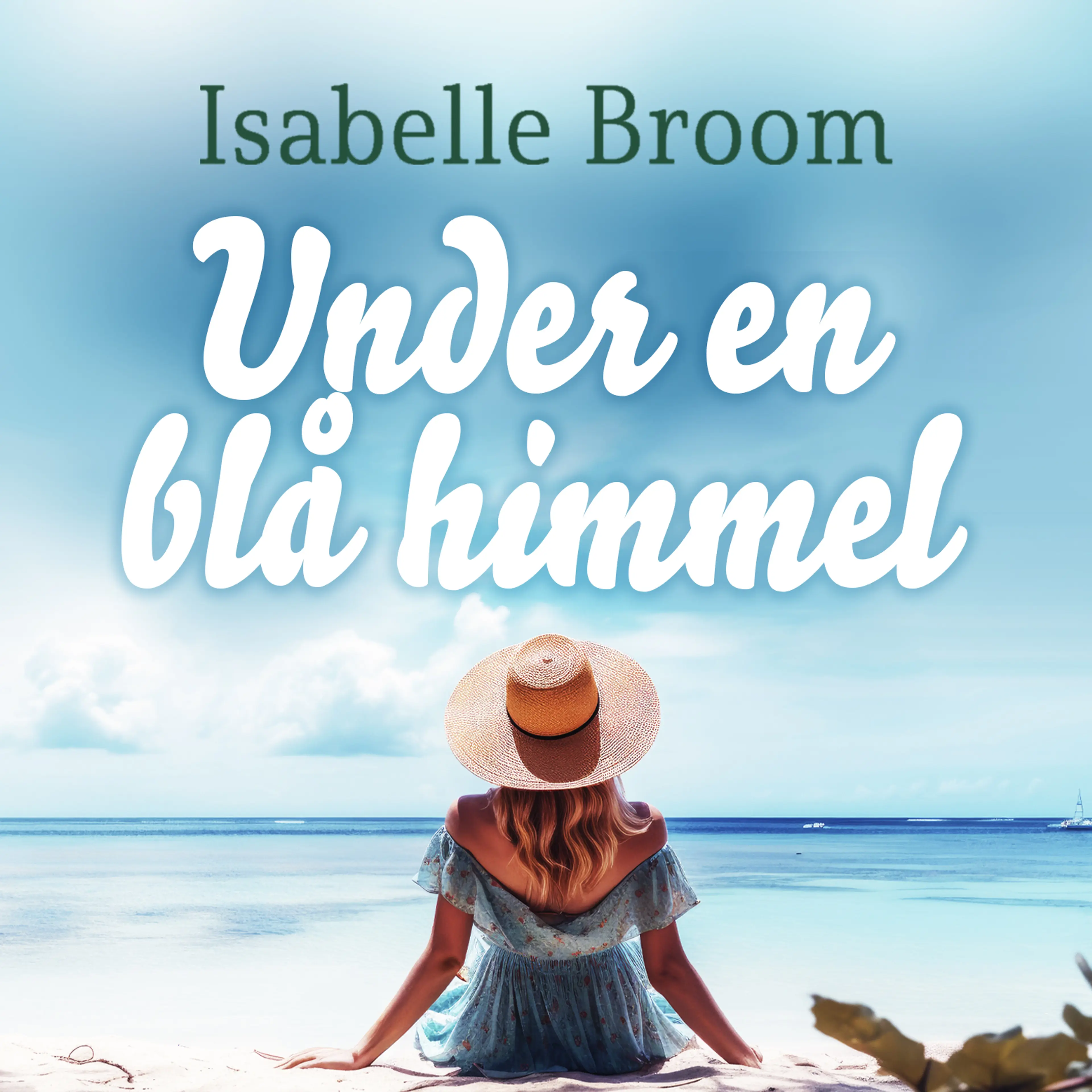 Omslag Under en blå himmel av Isabelle Broom (Lydbok)