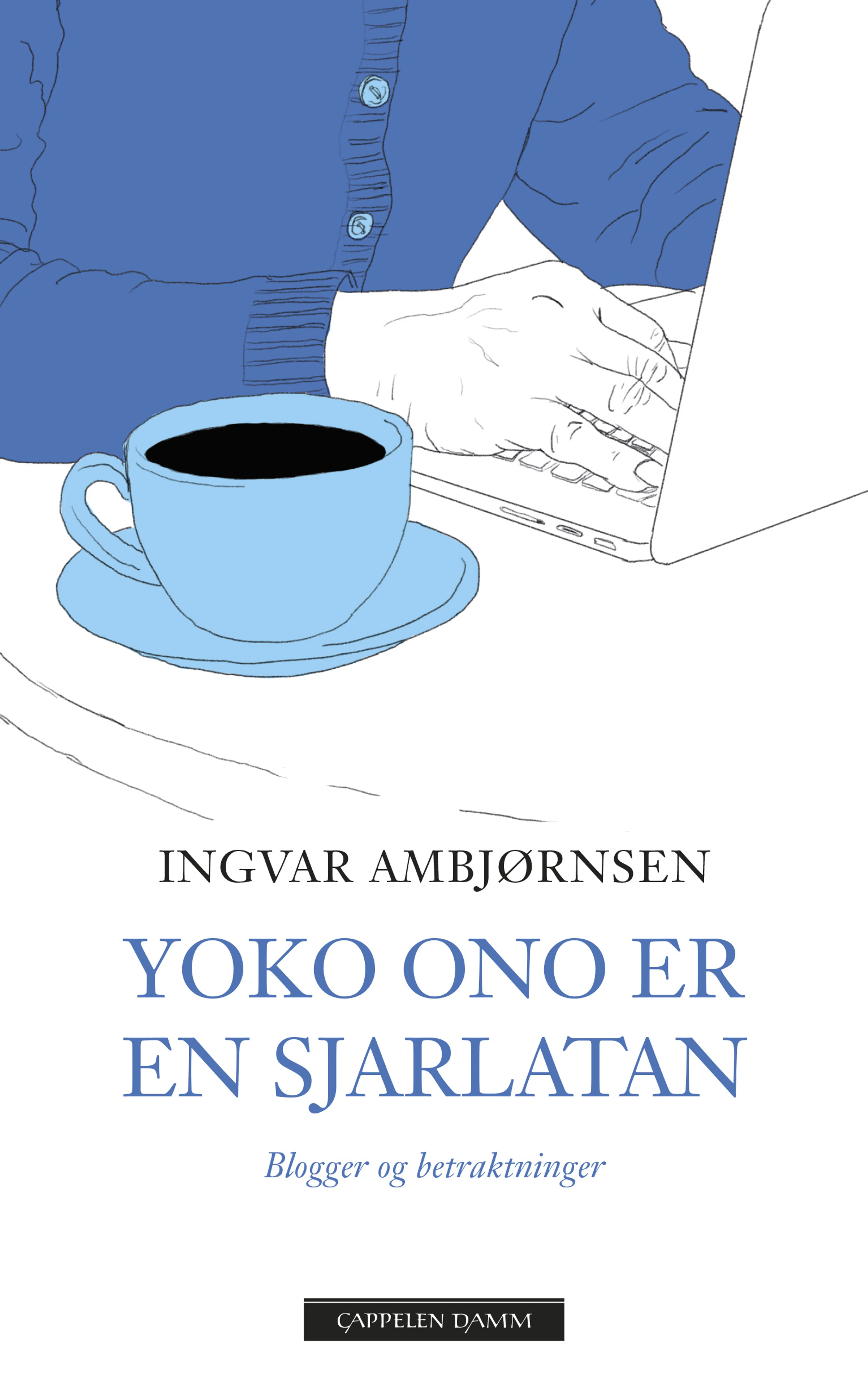 Omslag Yoko Ono er en sjarlatan av Ingvar Ambjørnsen (Innbundet)