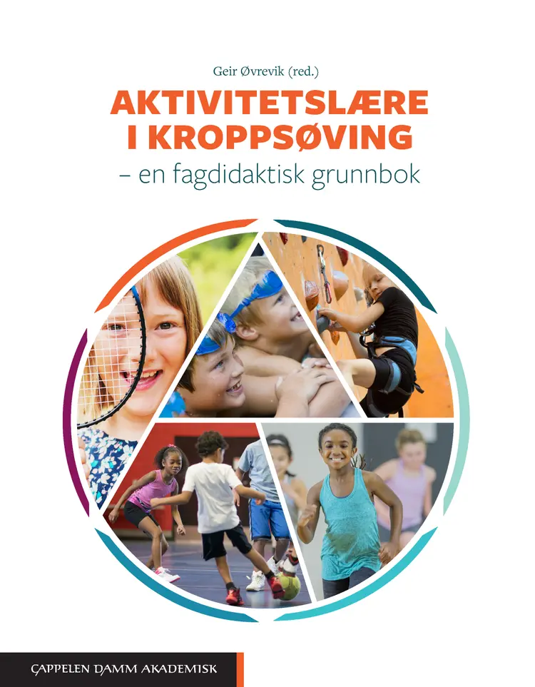 Omslag Aktivitetslære i kroppsøving av Geir Øvrevik (red.) (Innbundet)