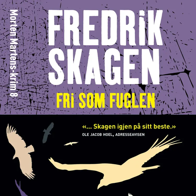 Omslag Fri som fuglen av Fredrik Skagen (Lydbok)