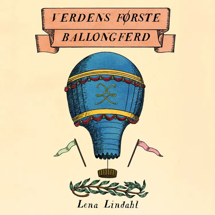 Omslag Verdens første ballongferd av Lena Lindahl (Lydbok)