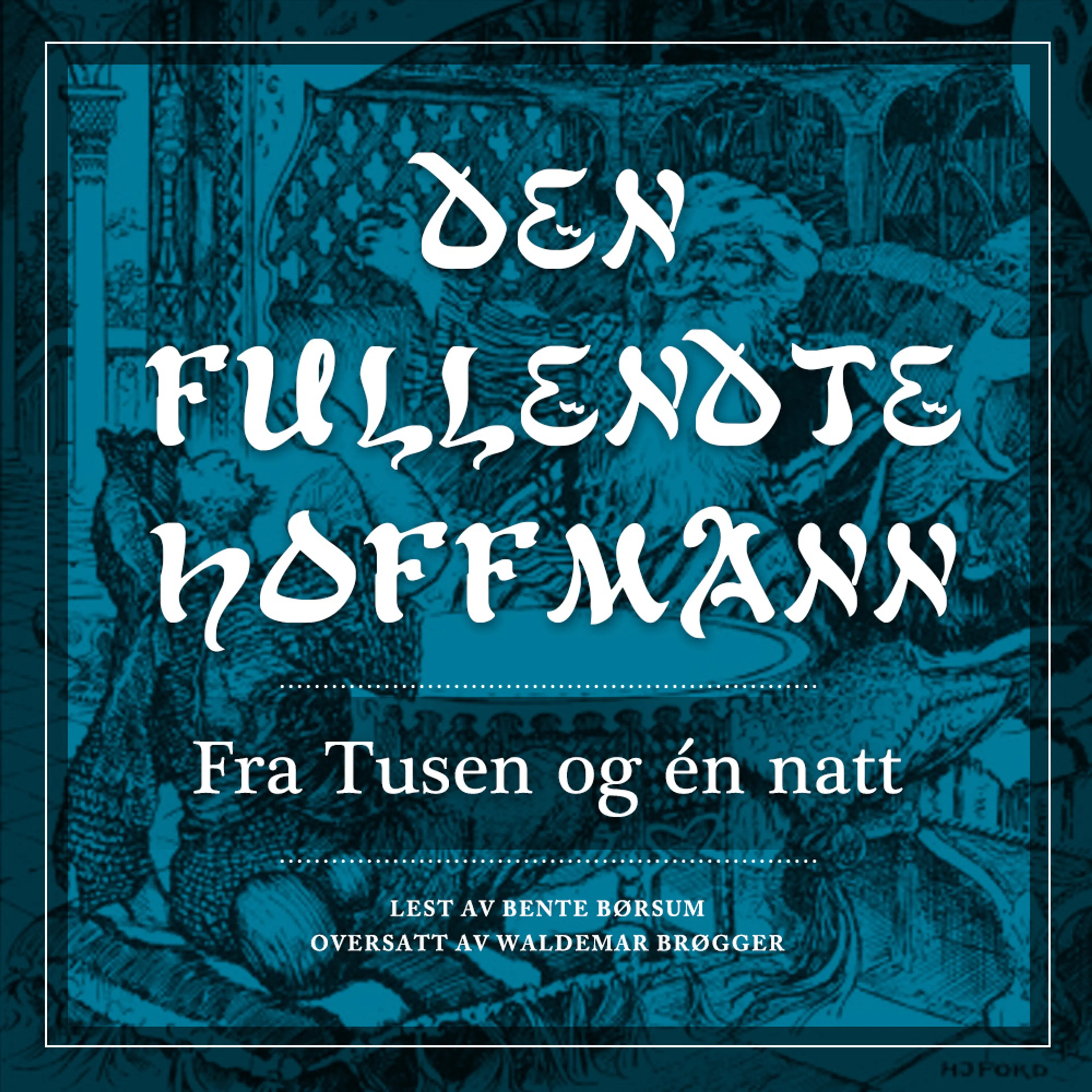 Omslag Den fullendte hoffmann av Flere (Lydbok)