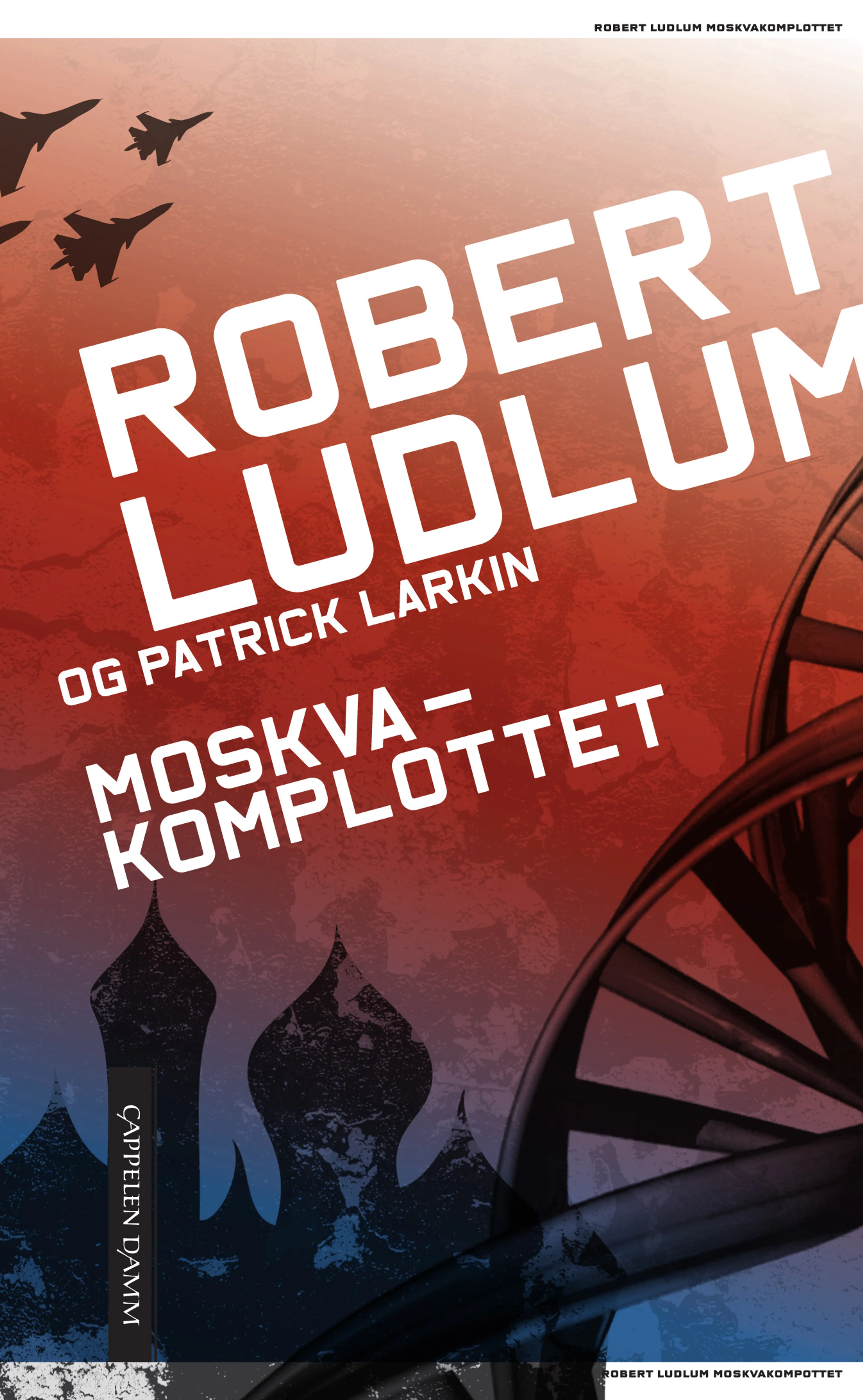 Omslag Moskvakomplottet av Robert Ludlum og Peter Larkin (Ebok)