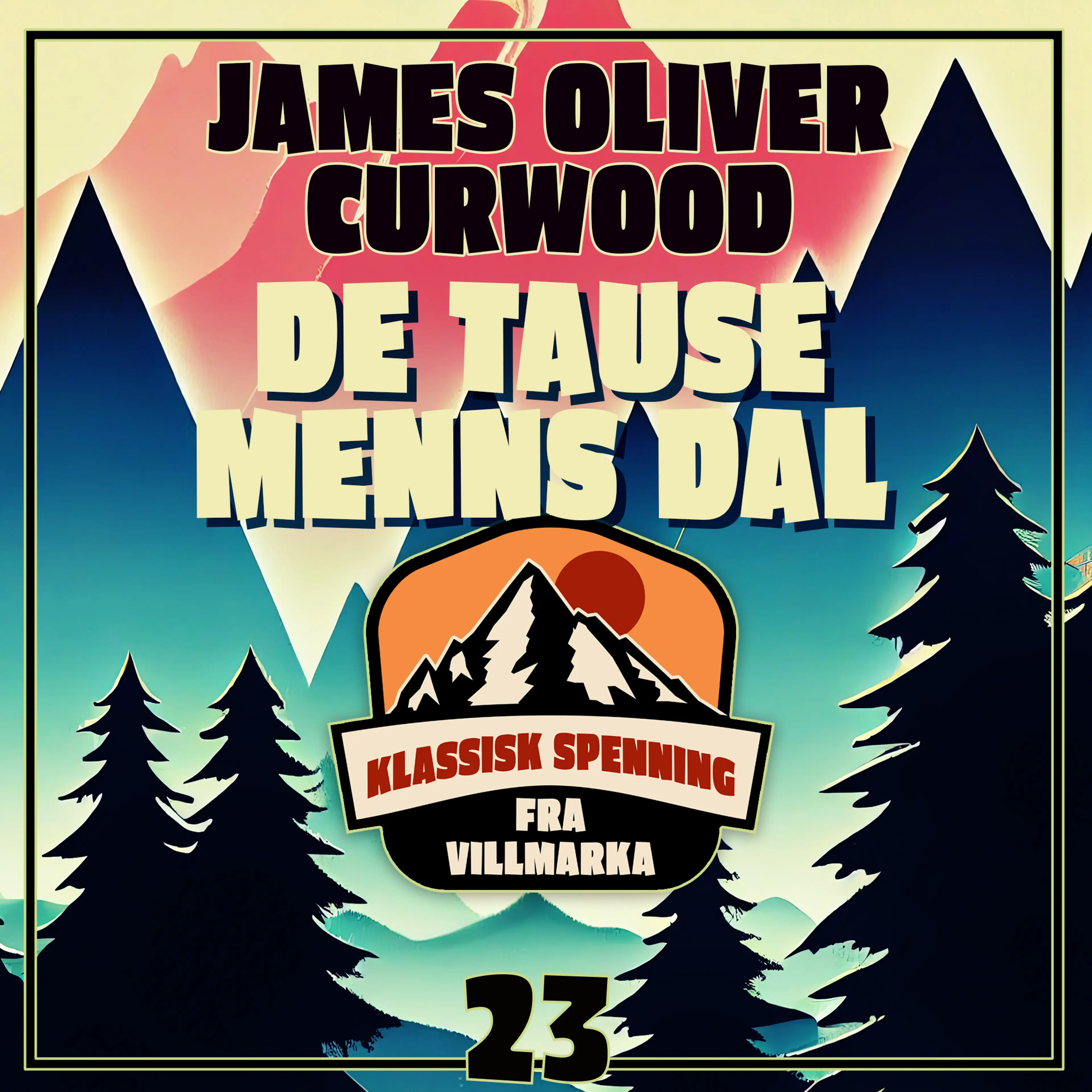 Omslag De tause menns dal av James Oliver Curwood (Lydbok)