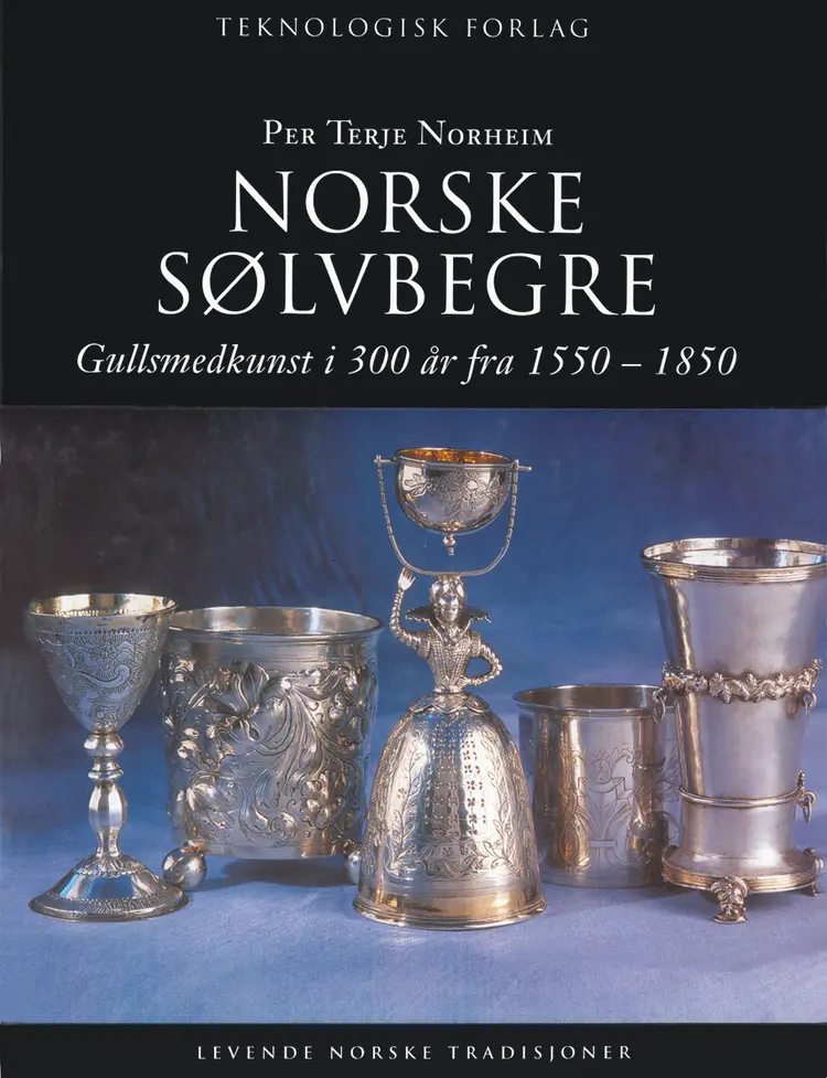 Omslag Norske sølvbegre av Per Terje Norheim (Innbundet)