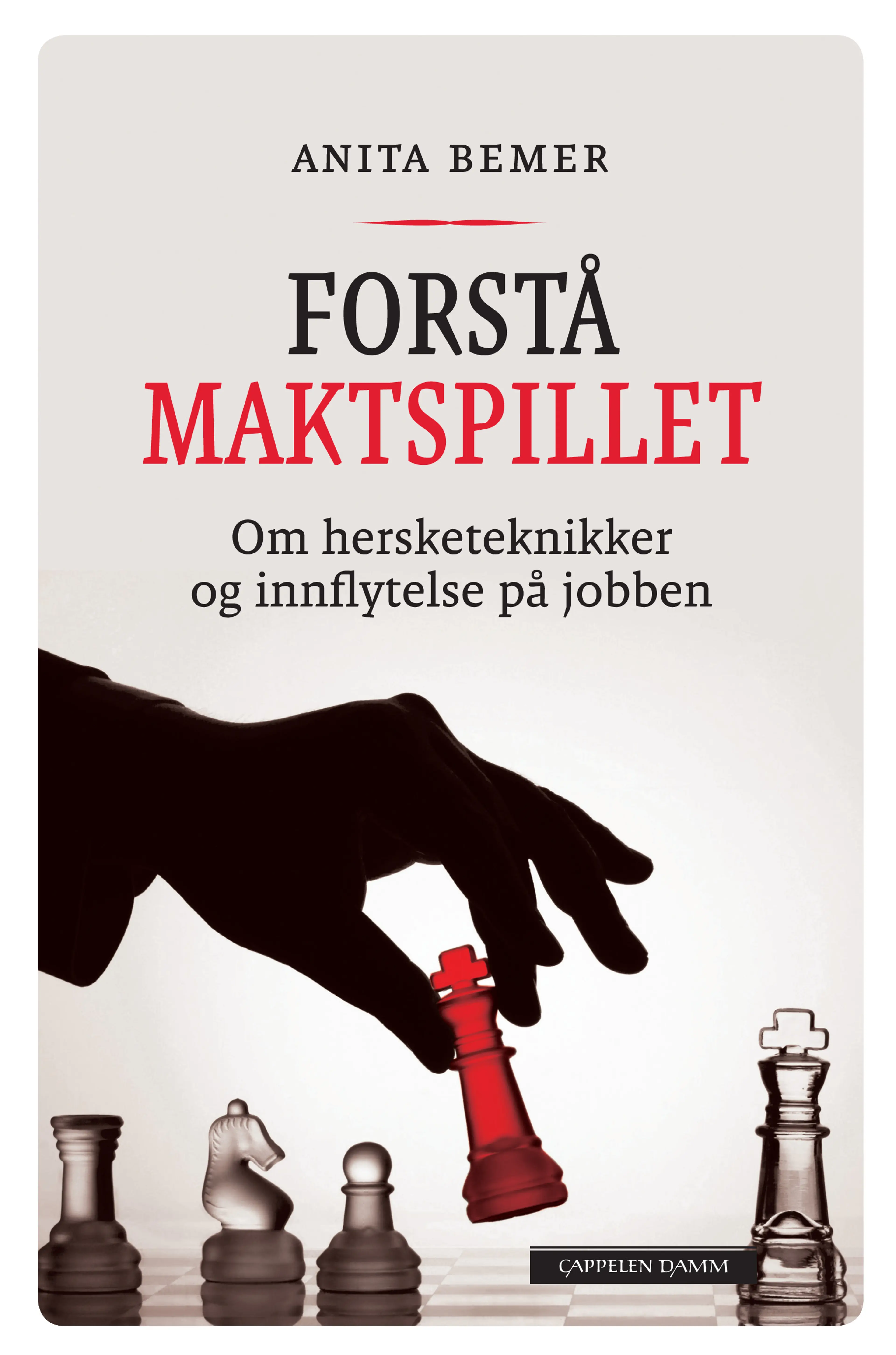 Omslag Forstå maktspillet av Anita Bemer (Innbundet)