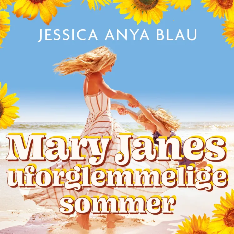 Omslag Mary Janes uforglemmelige sommer av Jessica Anya Blau (Lydbok)