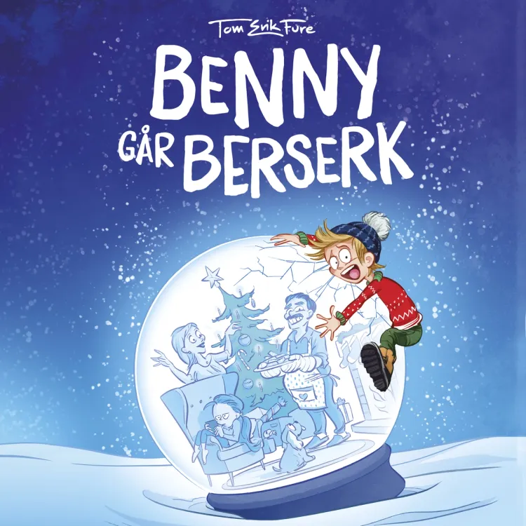 Omslag Benny går berserk av Tom Erik Fure (Lydbok)