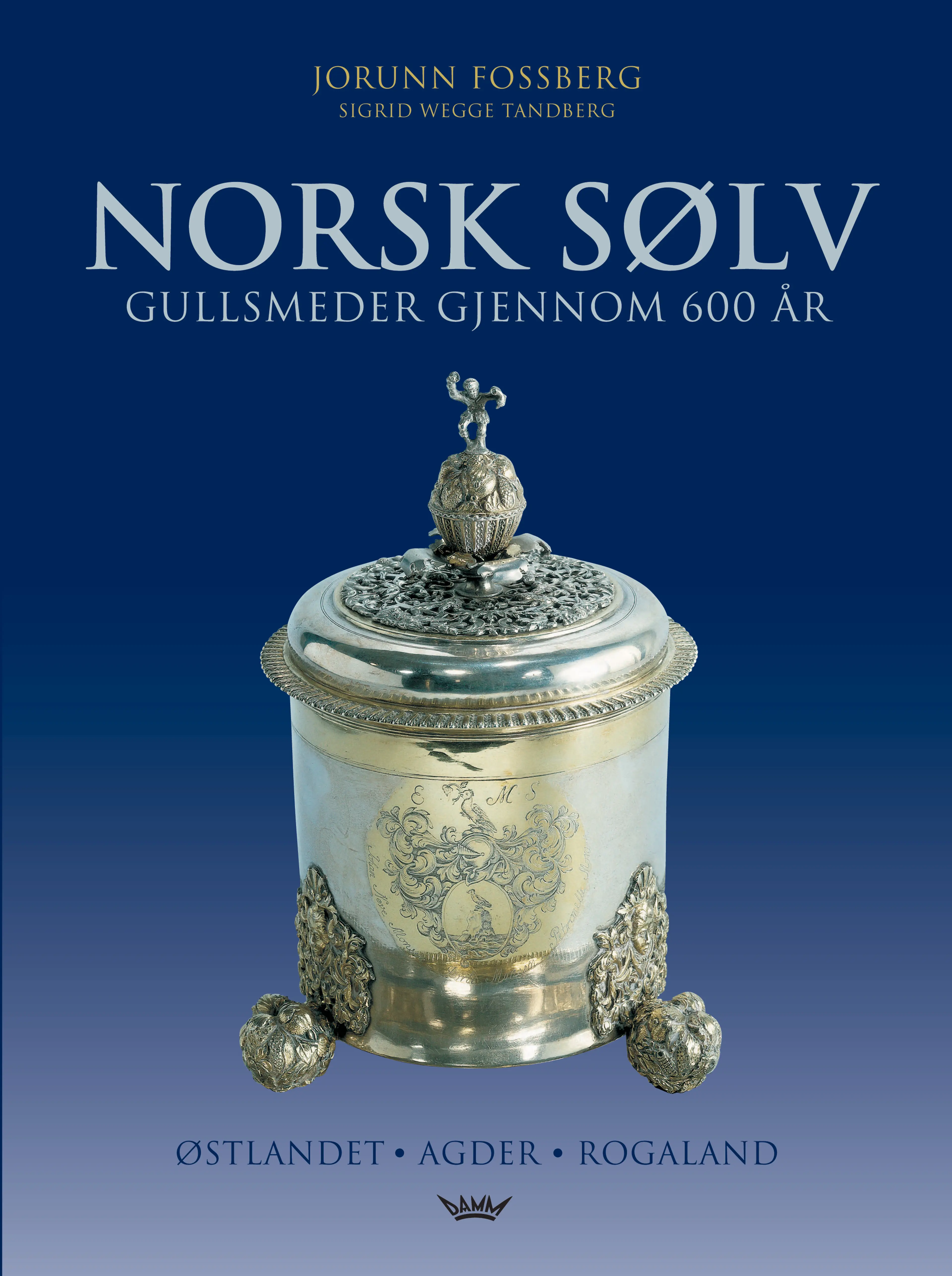 Omslag Norsk sølv -- Østlandet - Agder - Rogaland av Jorunn Fossberg og Sigrid Wegge Tandberg (Innbundet)