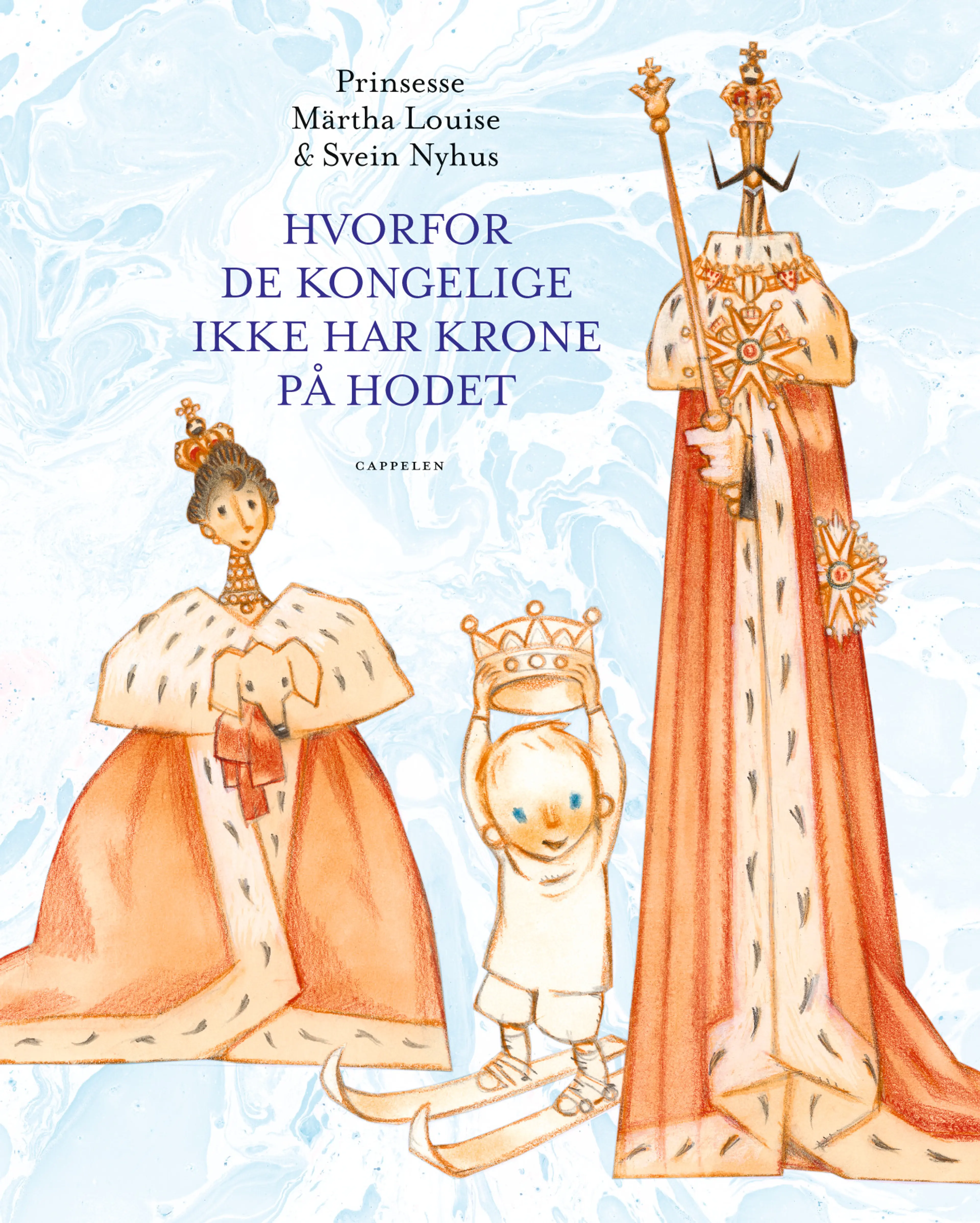 Omslag Hvorfor de kongelige ikke har krone på hodet av Prinsesse Märtha Louise (Innbundet)