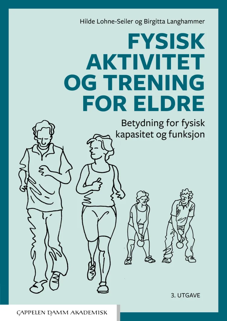 Omslag Fysisk aktivitet og trening for eldre av Hilde Lohne-Seiler og Birgitta Langhammer (Heftet)