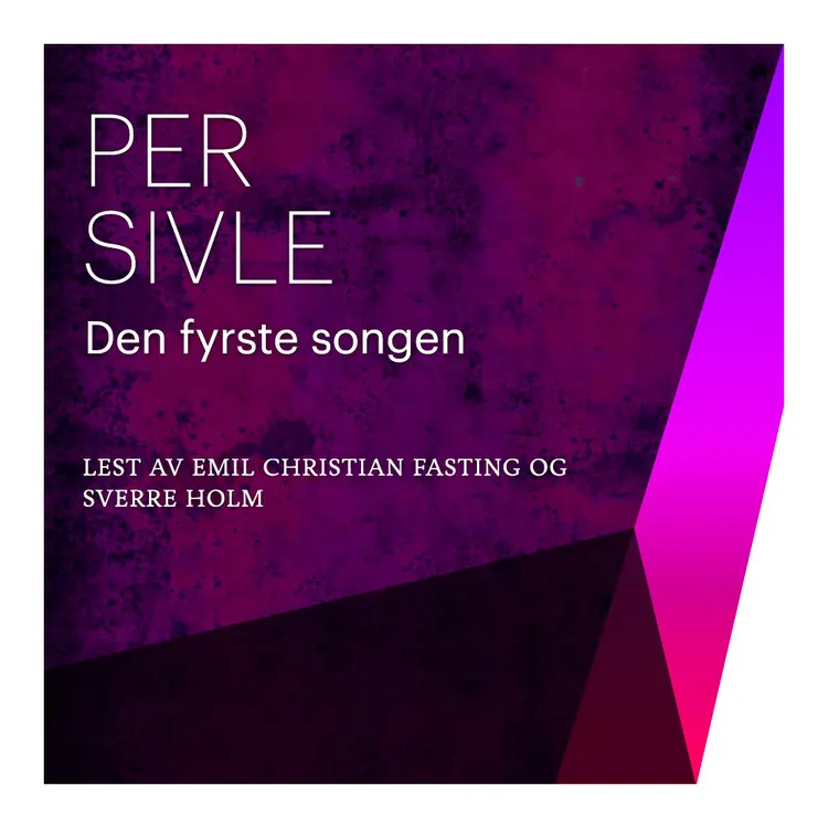 Omslag Den fyrste songen av Per Sivle (Nedlastbar lydbok)