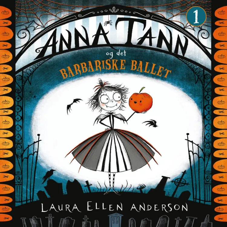 Omslag Anna Tann og det barbariske ballet av Laura Ellen Anderson (Lydbok)