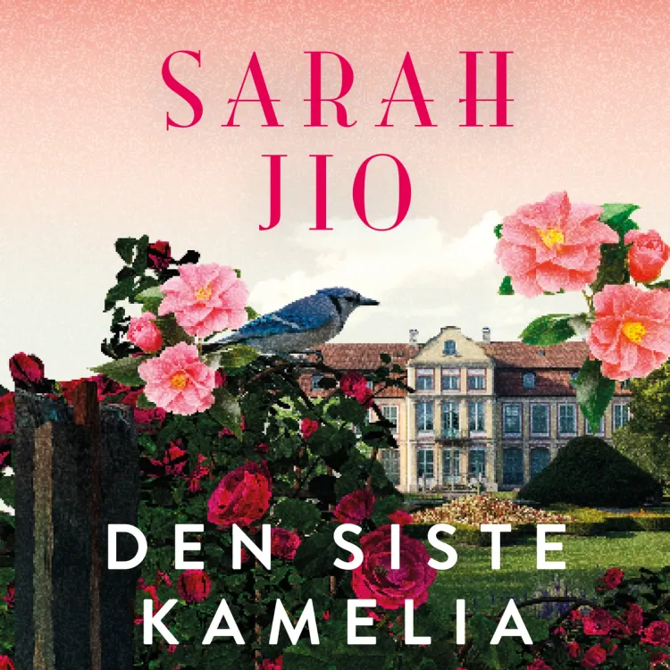 Omslag Den siste kamelia av Sarah Jio (Lydbok)