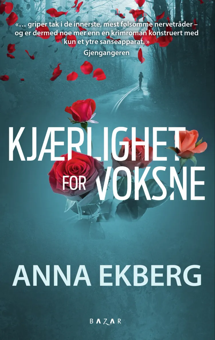 Omslag Kjærlighet for voksne av Anna Ekberg (Heftet)