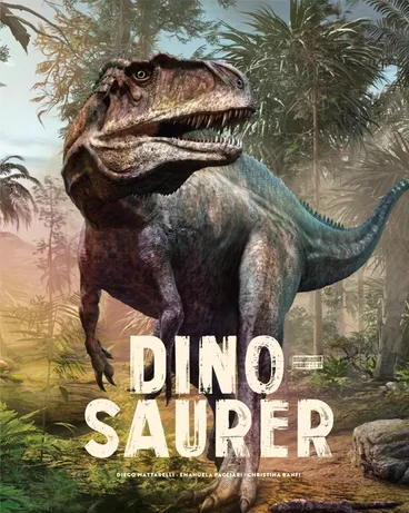 Omslag Dinosaurer av Diego Mattarelli, Emanuela Pagliari og Cristina Banfi (Innbundet)