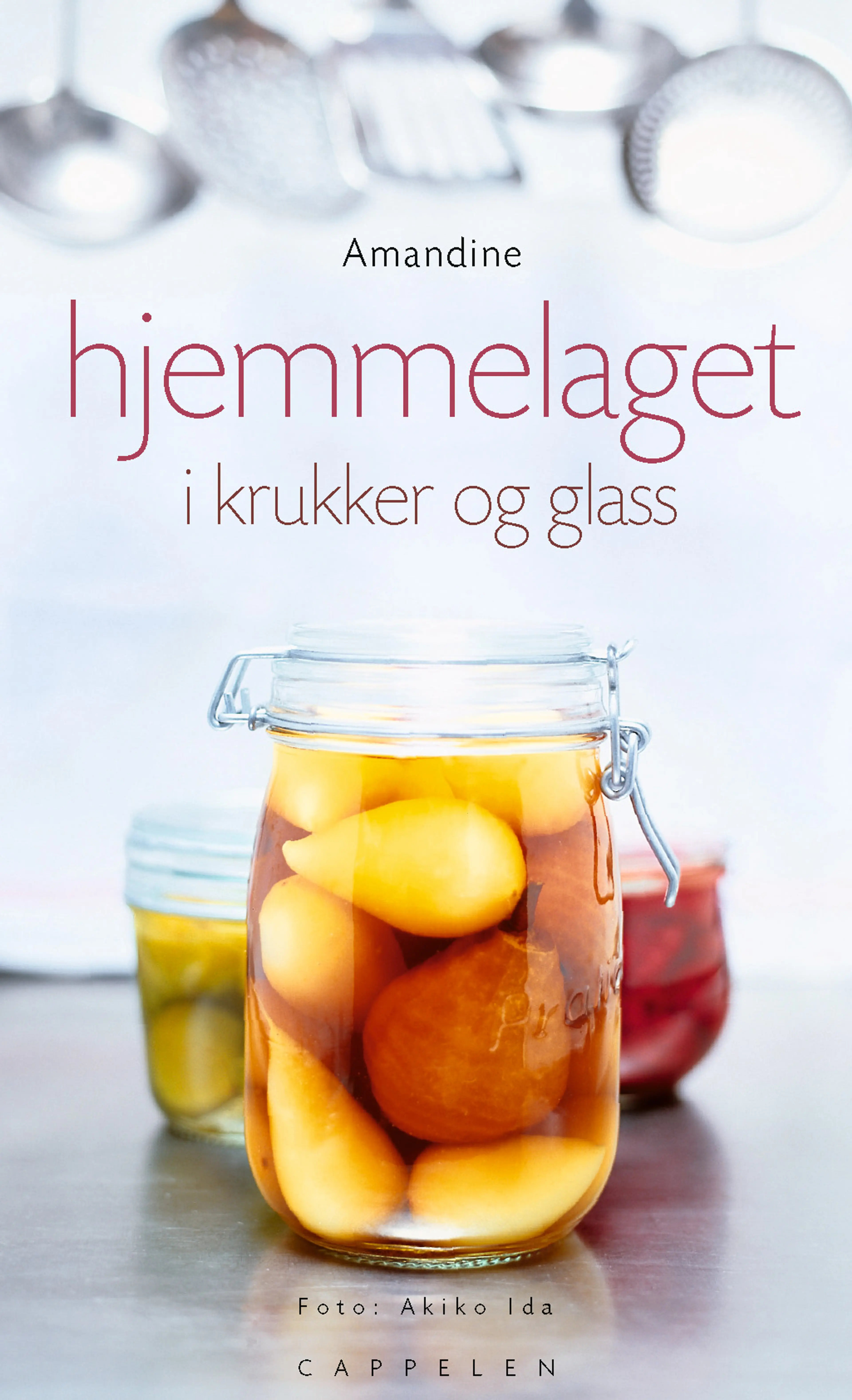 Omslag Hjemmelaget i krukker og glass (Heftet)