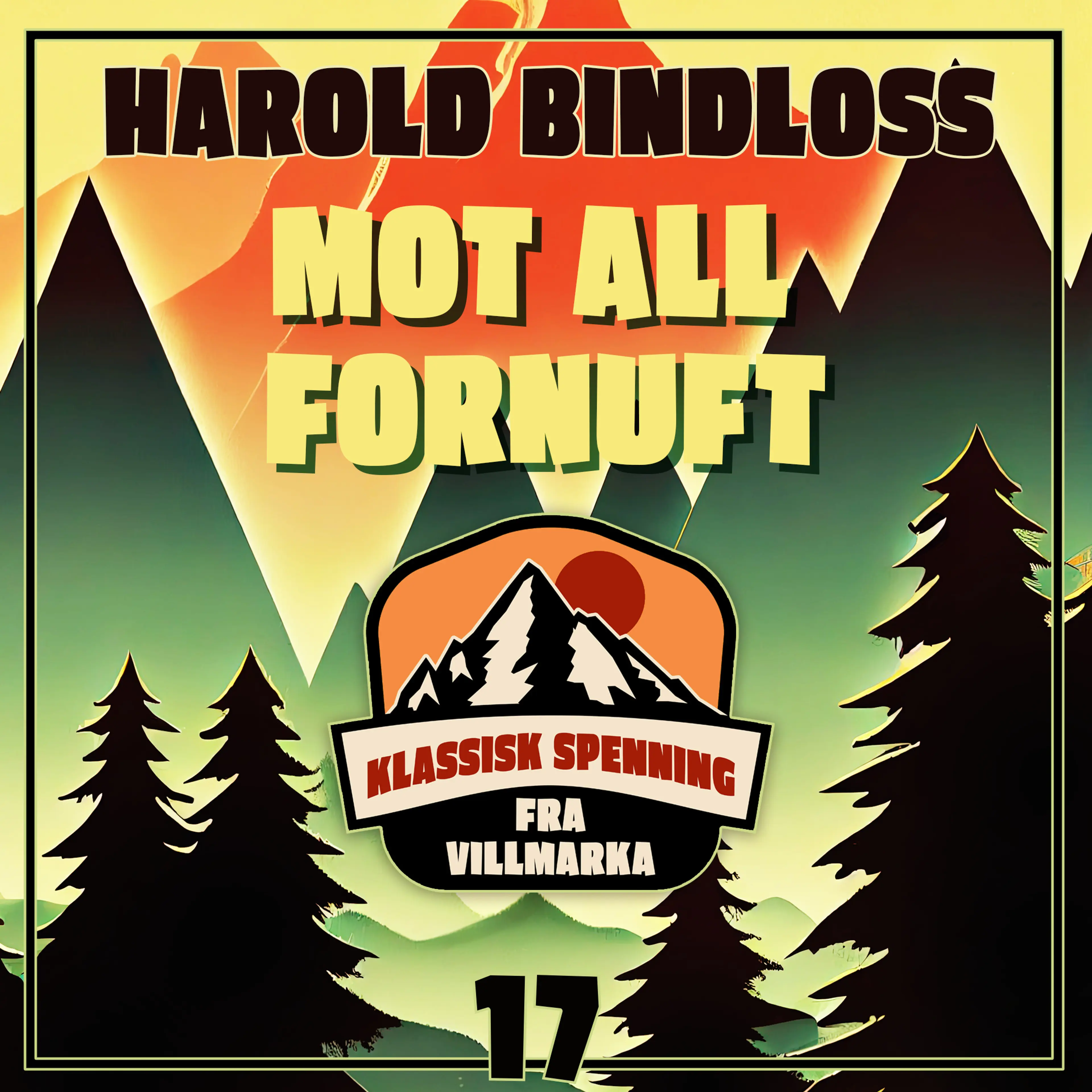 Omslag Mot all fornuft av Harold Bindloss (Lydbok)