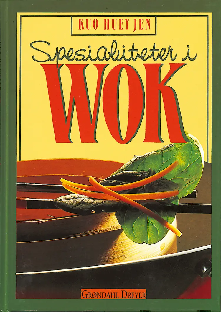 Omslag Spesialiteter i wok av Kuo Huey Jen (Innbundet)