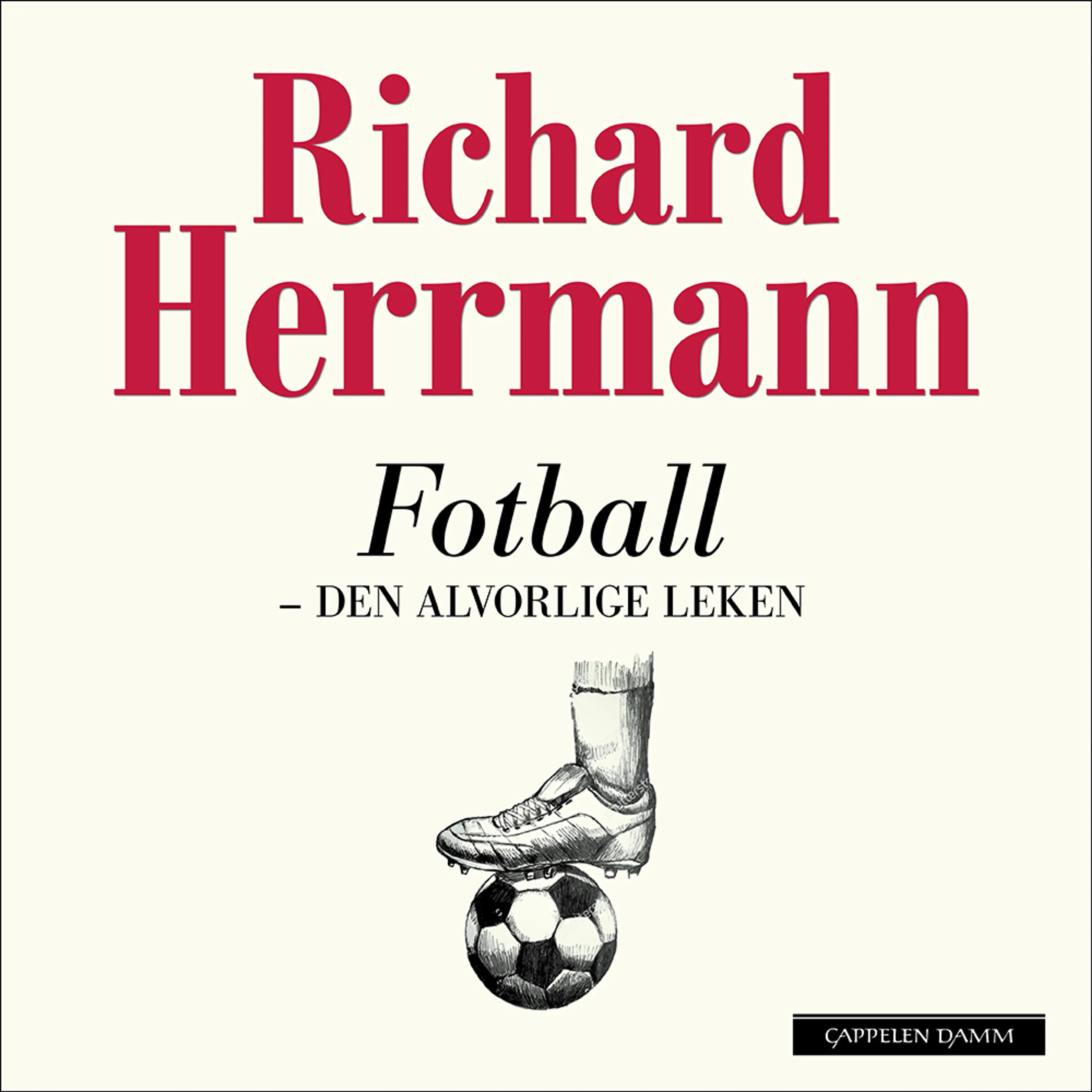 Omslag Fotball - Den alvorlige leken av Richard Herrmann (Lydbok)