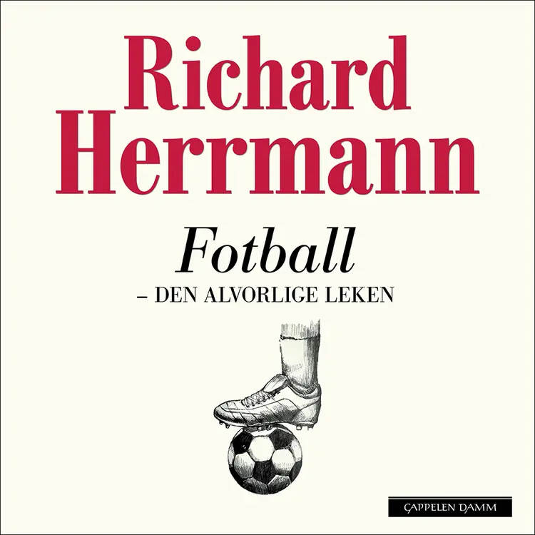 Omslag Fotball - Den alvorlige leken av Richard Herrmann (Lydbok)