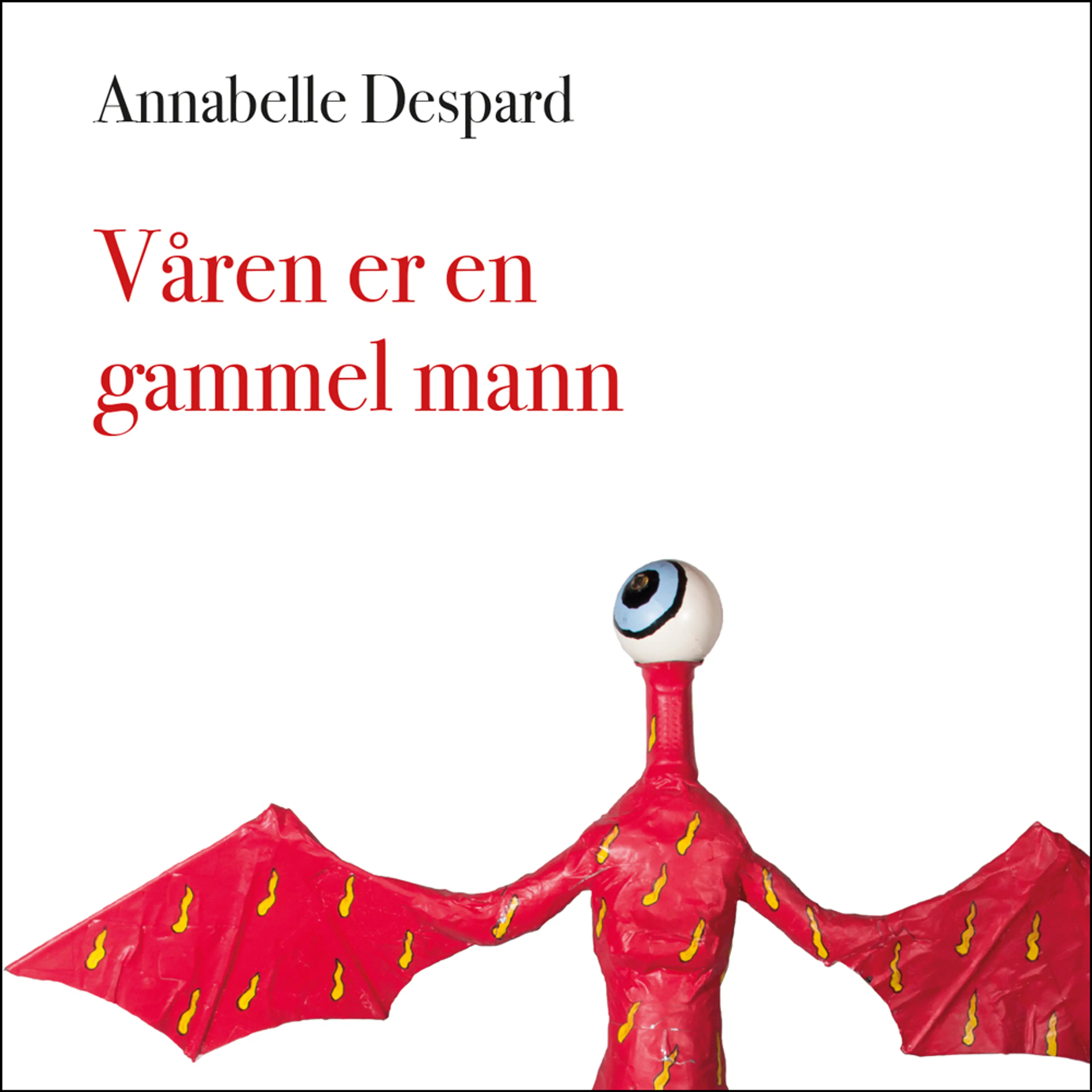 Omslag Våren er en gammel mann av Annabelle Despard (Lydbok)