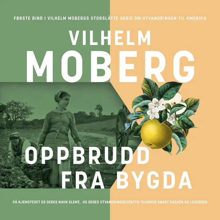 Omslag Oppbrudd fra bygda av Vilhelm Moberg (Lydbok)