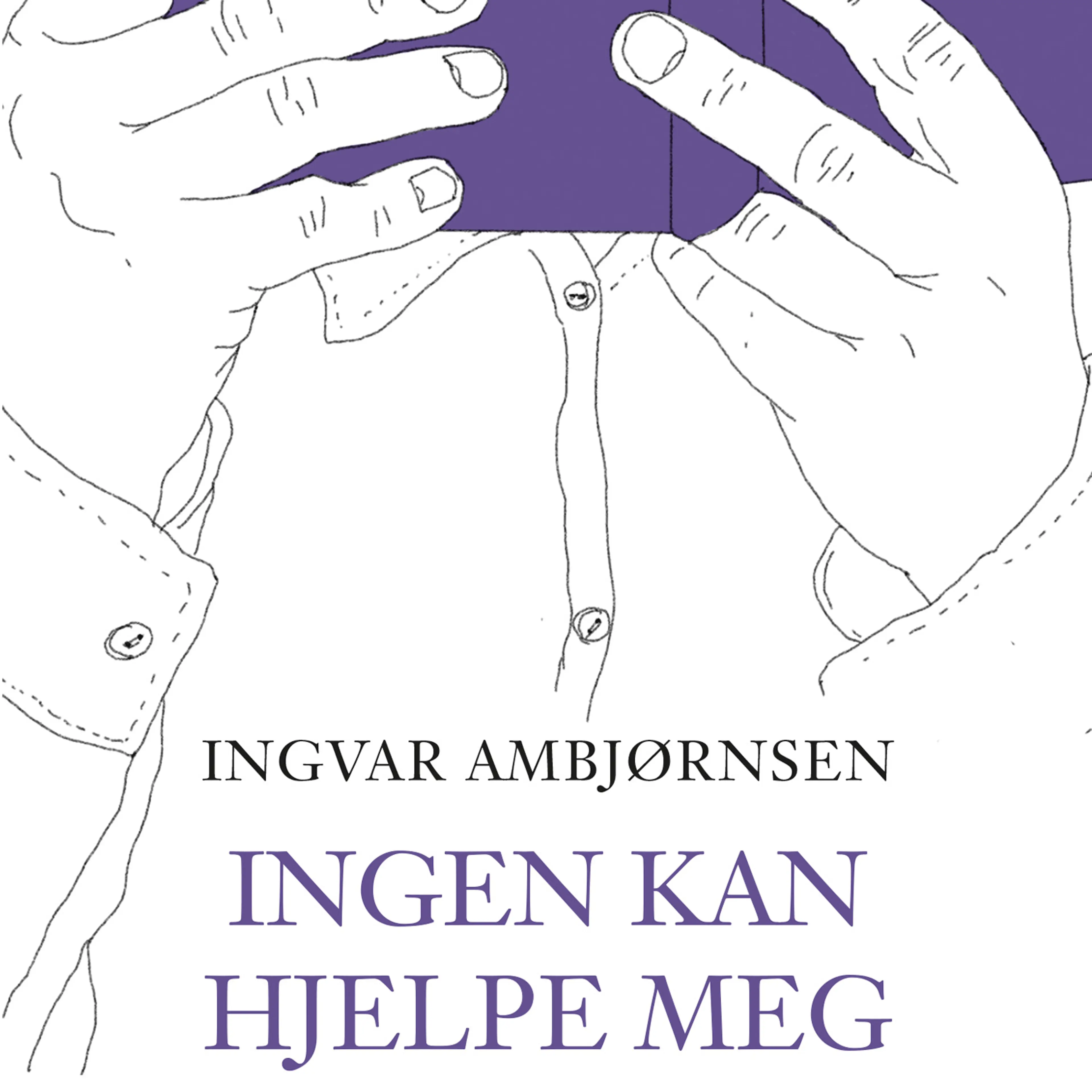 Omslag Ingen kan hjelpe meg - En lesereise med Elling av Ingvar Ambjørnsen (Lydbok)
